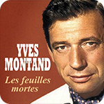 8 Yves Montand - Les Feuilles Mortes 